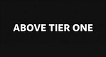 Above Tier One