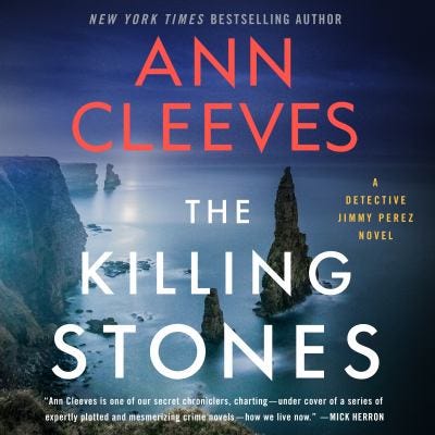 The Killing Stones by Ann Cleeves The Killing Stones by Ann Cleeves