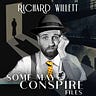 Richard Willett SOME MAY CONSPIRE 