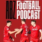 The ABZ Football Podcast