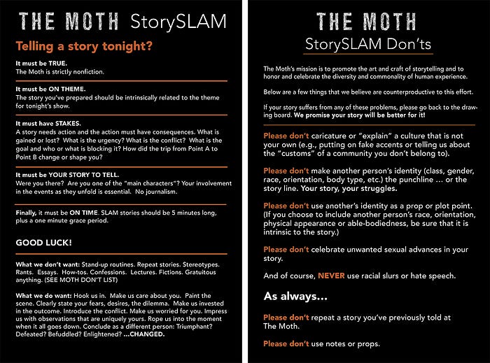 Tips and tricks provided by the Moth that are also applicable to any sort of story that you want to tell. For example, it must have stakes, it must be your story to tell, and so on adn so forth.