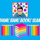 Wham! Bam! Book! Slam!