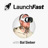 LaunchFast with Bal Sieber