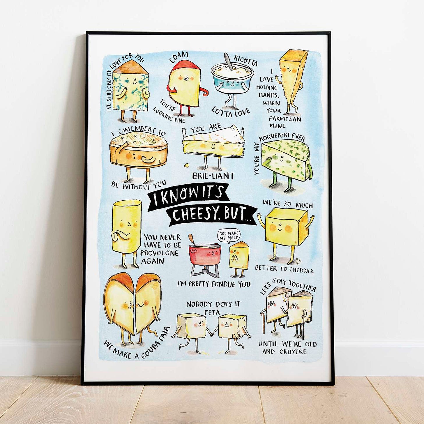 Kitchen Art Print - ‘I know it’s cheesy but...’