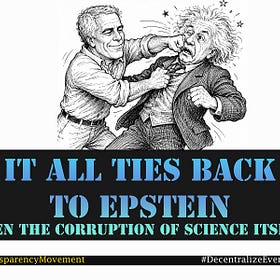 It All Ties Back To Epstein - Even the Corruption of Science Itself