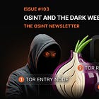The OSINT Newsletter - Issue #103