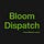 Bloom Dispatch
