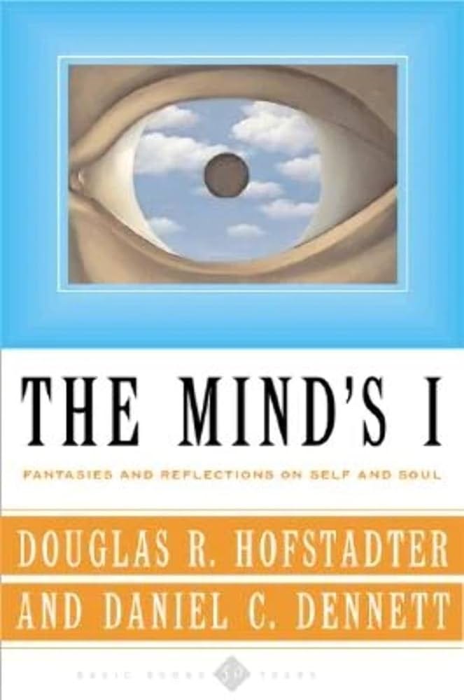 The Mind's I: Fantasies And Reflections On Self & Soul ...