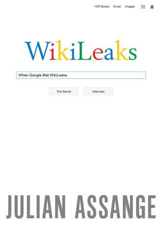 When Google Met Wikileaks by Julian Assange