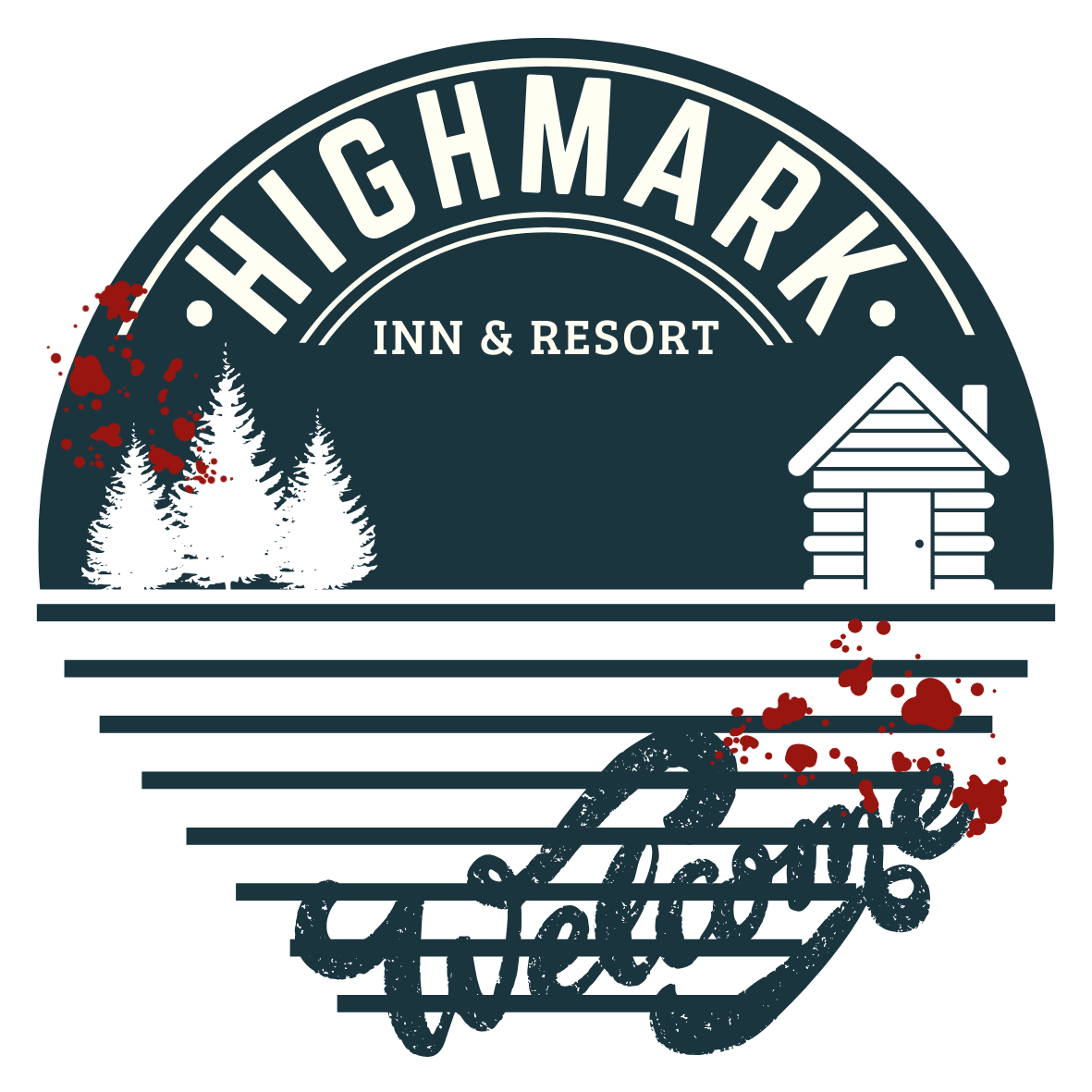 Highmark logo in dark teal. White lettering reads "Highmark Inn & Resort" with a white log cabin and three white pine trees. The lower half is several tappered horizontal lines, with large retro lettering that says "Welcome." Two dark red blood splotches splatter the logo. 