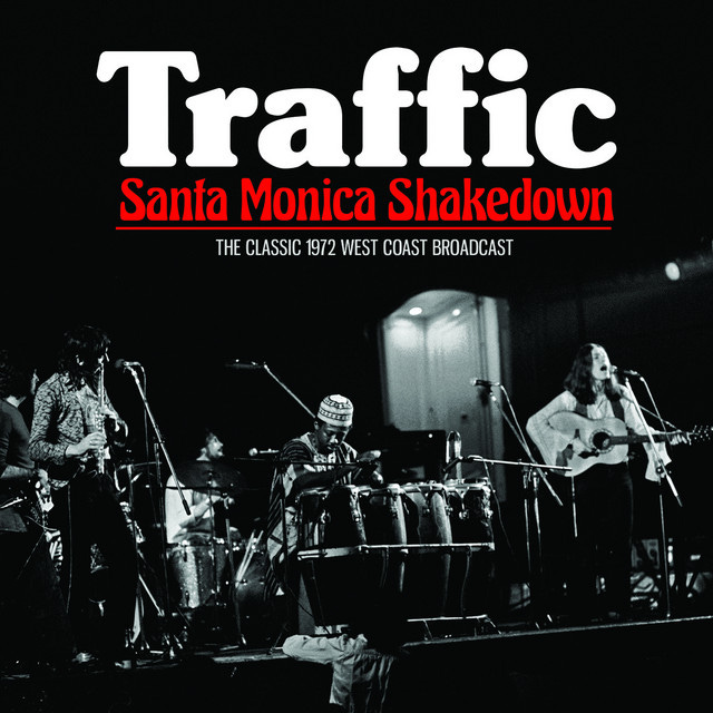 Santa Monica Shakedown - Album by Traffic | Spotify