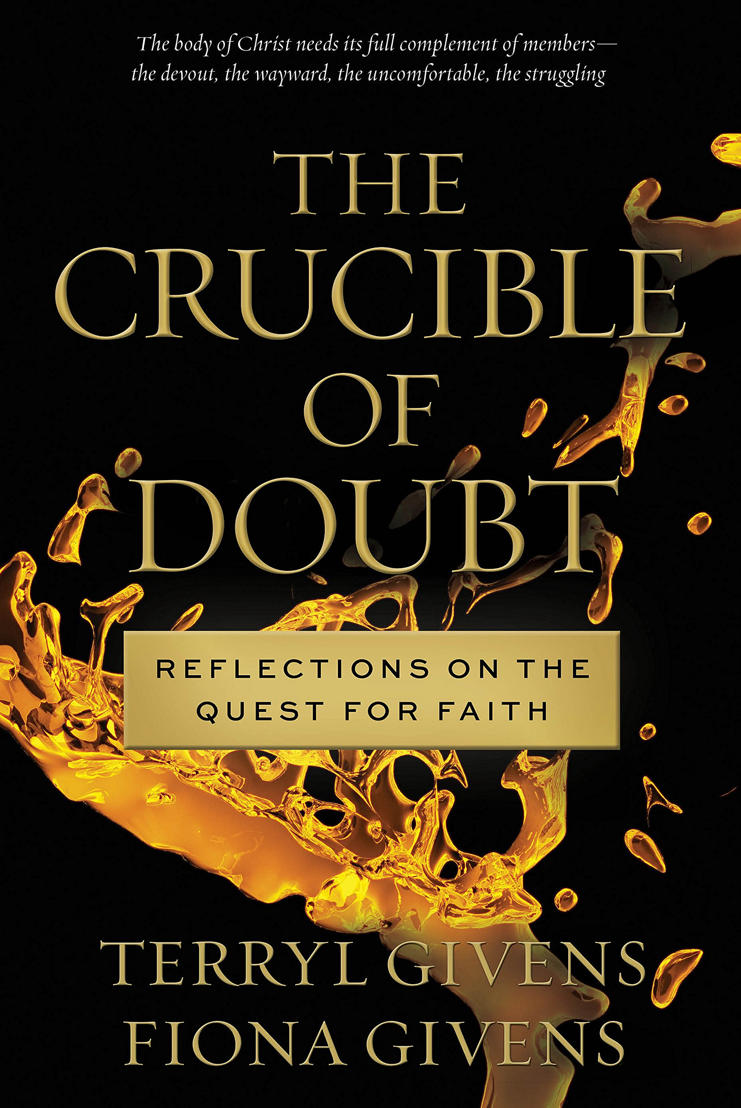 The Crucible of Doubt: Reflections on the Quest for Faith [Book]