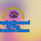 Staying Focused In The Creative Chaos