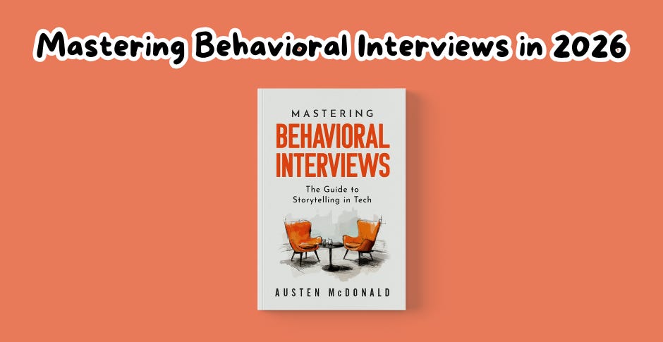 Mastering Behavioral Interviews in 2026: An Updated Roadmap