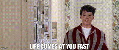 Image of Life comes at you fast