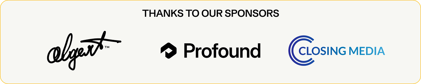 Logos of this edition's three sponsors: Algert, Profound, and Closing Media. Logos of this edition's three sponsors: Algert, Profound, and Closing Media.
