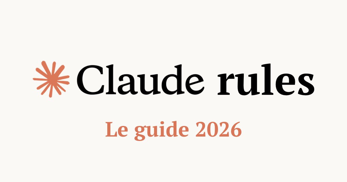 Claude Rules : le guide 2026