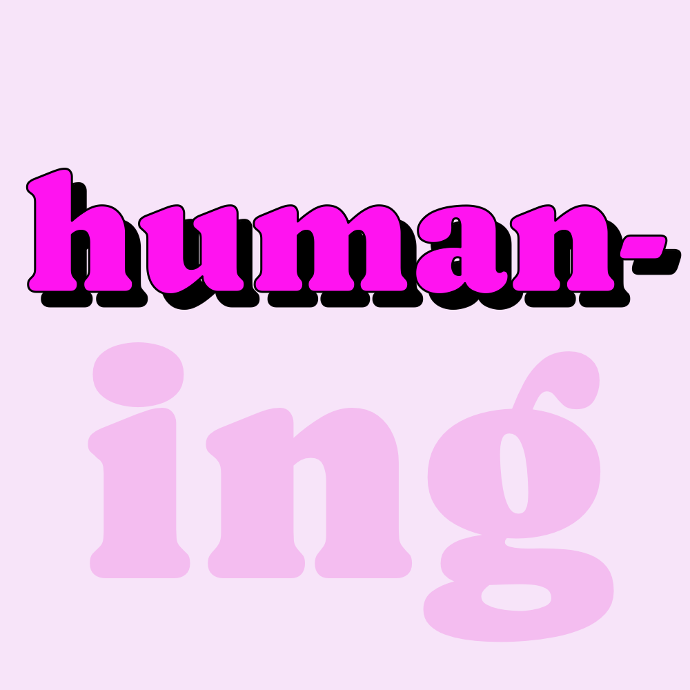 human-ing
