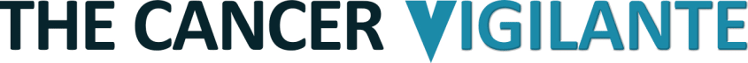 THE CANCER VIGILANTE