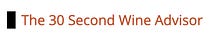 The 30 Second Wine Advisor