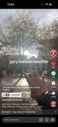 Screen capture from a TikTok where user describes the weather as 'gary barlow weather' Screen capture from a TikTok where user describes the weather as 'gary barlow weather'