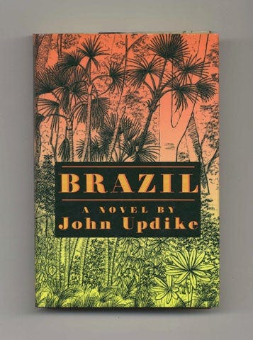 Brazil - 1st Edition/1st Printing by John Updike on Books Tell You Why, Inc