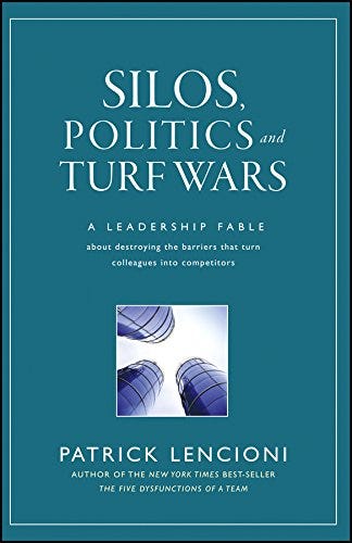 Silos, Politics and Turf Wars: A Leadership Fable About Destroying the  Barriers That Turn Colleagues Into Competitors (J-B Lencioni Series)  (English Edition) eBook : Lencioni, Patrick M.: Amazon.fr: Boutique Kindle