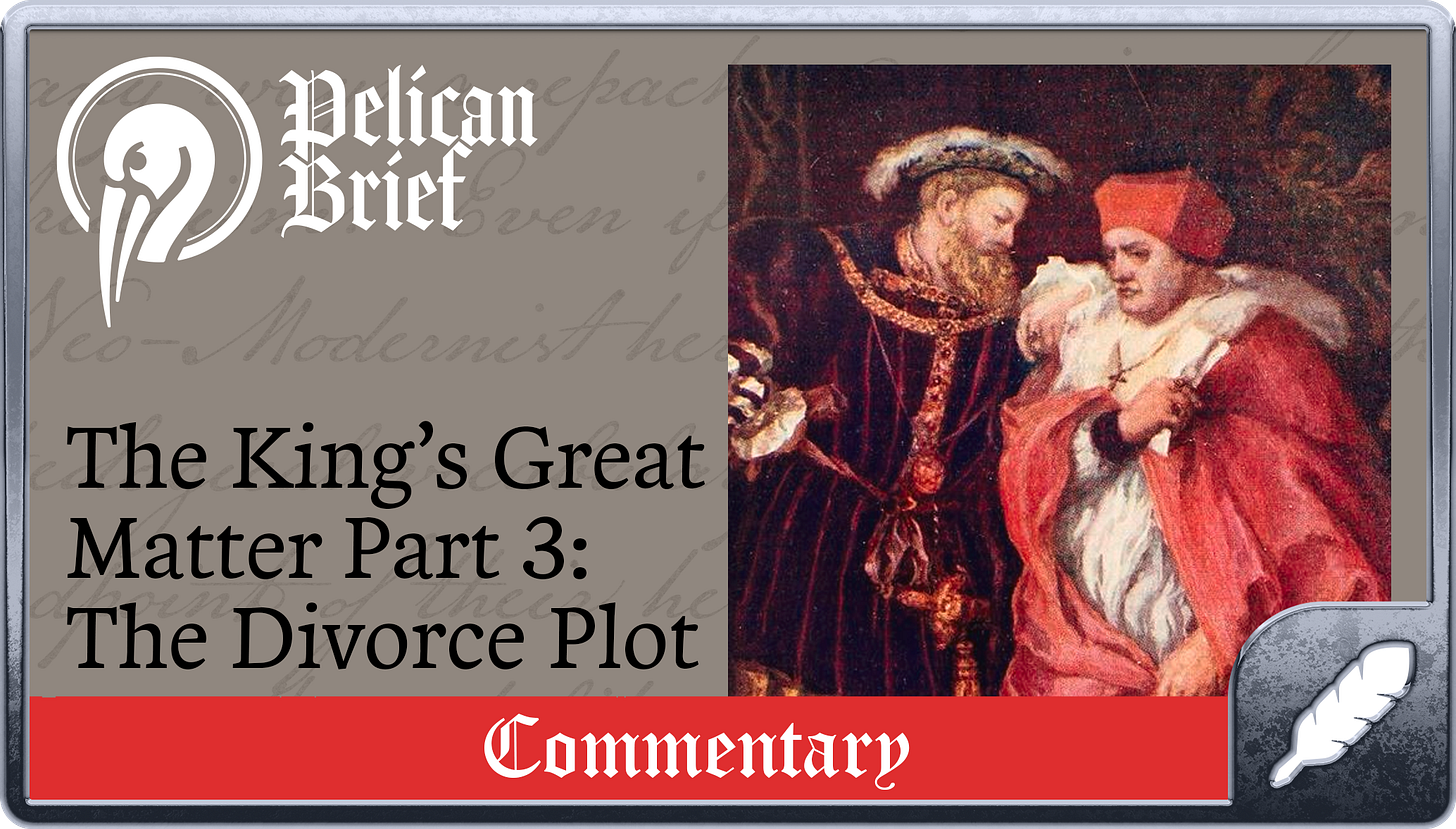 The King’s Great Matter Part III