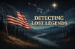 Detecting Lost Legends