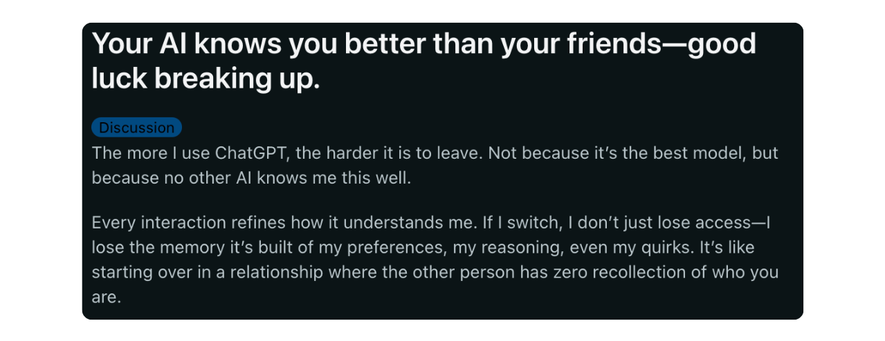 Reddit post titled "Your AI knows you better than your friends, good luck breaking up" describing how switching from ChatGPT feels like starting over in a relationship where the other person has zero memory of you.