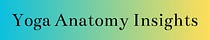 Yoga Anatomy Insights