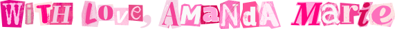 With love, Amanda Marie