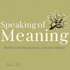 Speaking of Meaning
