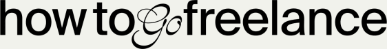 How To Go Freelance by Grace Abbott