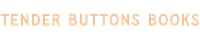 TENDER BUTTONS BOOKS