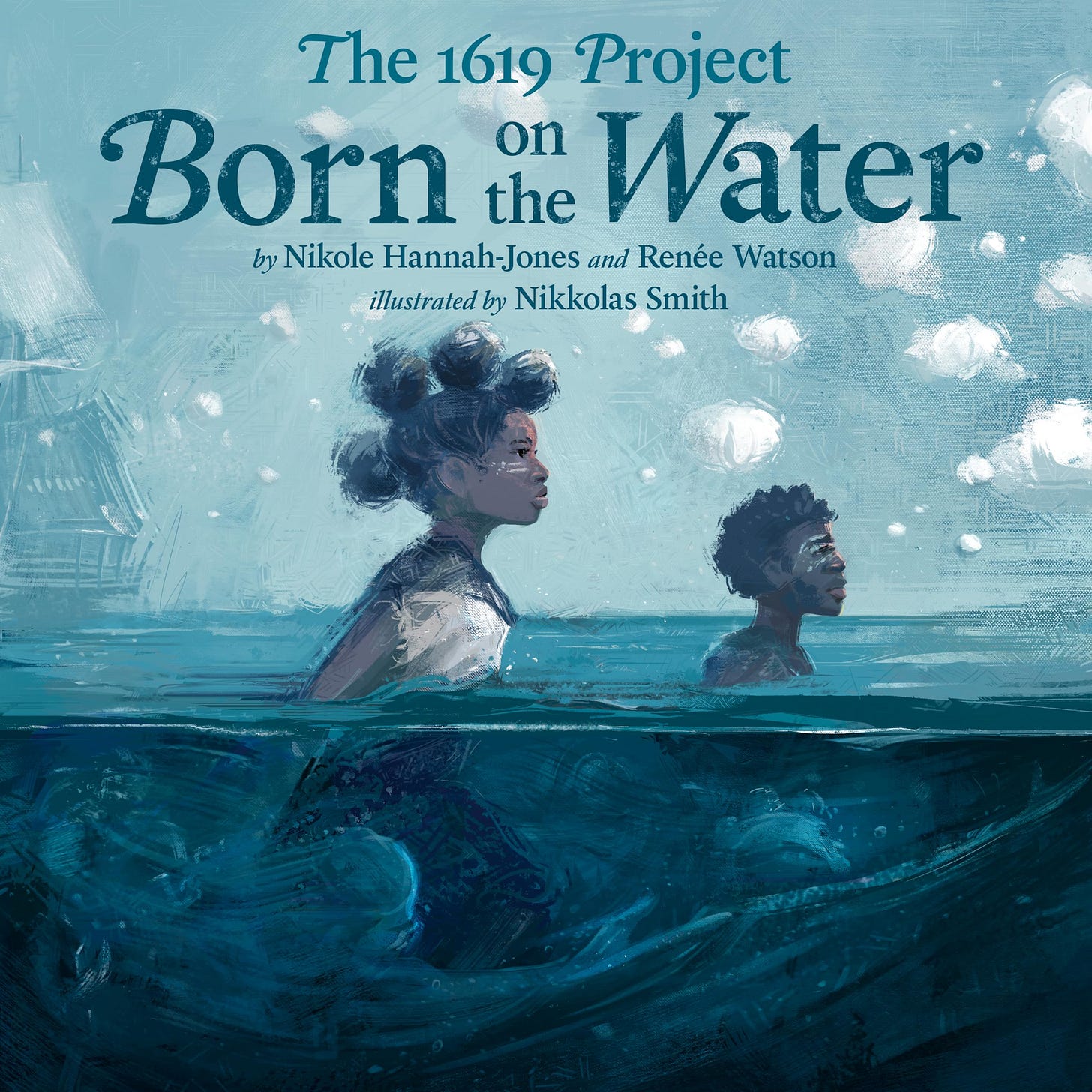 The 1619 Project: Born on the Water: Hannah-Jones, Nikole, Watson, Renée,  Smith, Nikkolas: 9780593307359: Amazon.com: Books