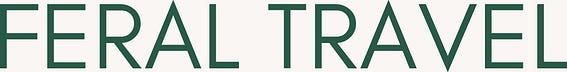 Feral Travel's Substack