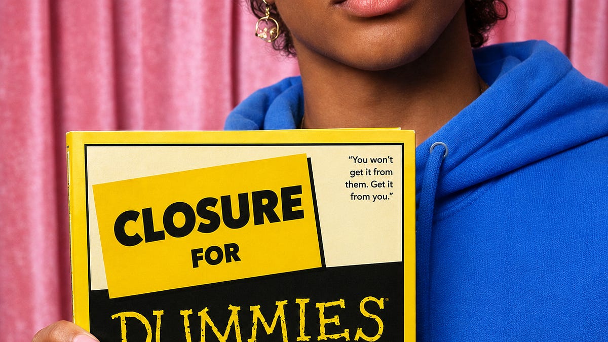Closure Is A Scam, But So Is Pretending You Are Above Wanting It