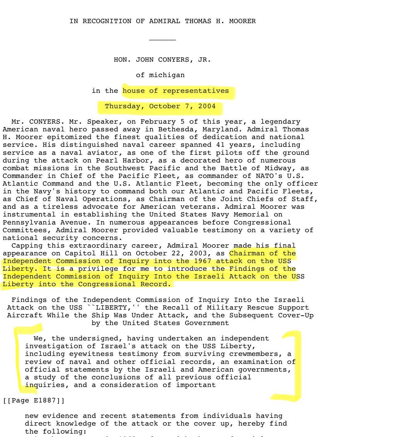 Congressional Record, October 7, 2004. Rep. John Conyers Jr. entered the findings of Admiral Thomas H. Moorer’s Independent Commission of Inquiry into the record of the House of Representatives. The findings concerned “the Israeli Attack on the USS Liberty” and the “subsequent cover-up by the United States Government.”