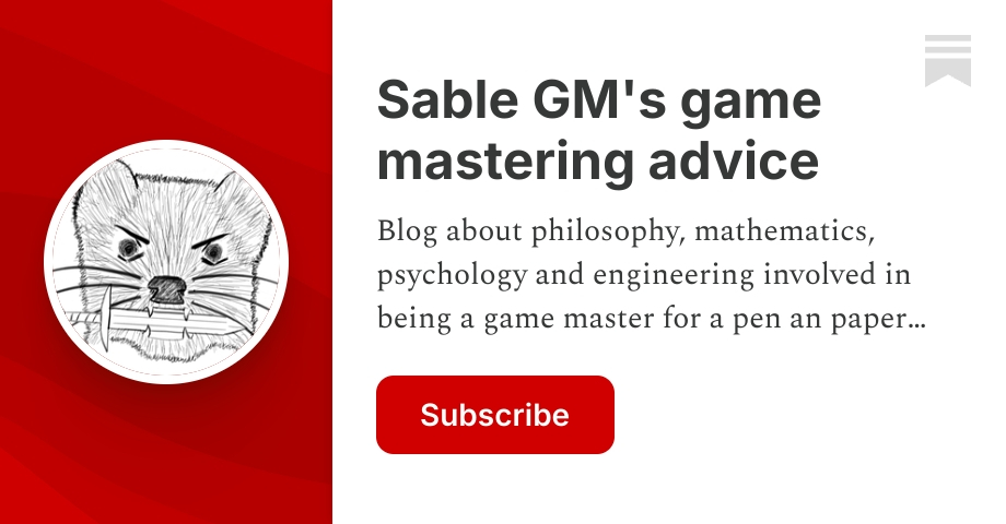 Sable GM's game mastering advice | Substack