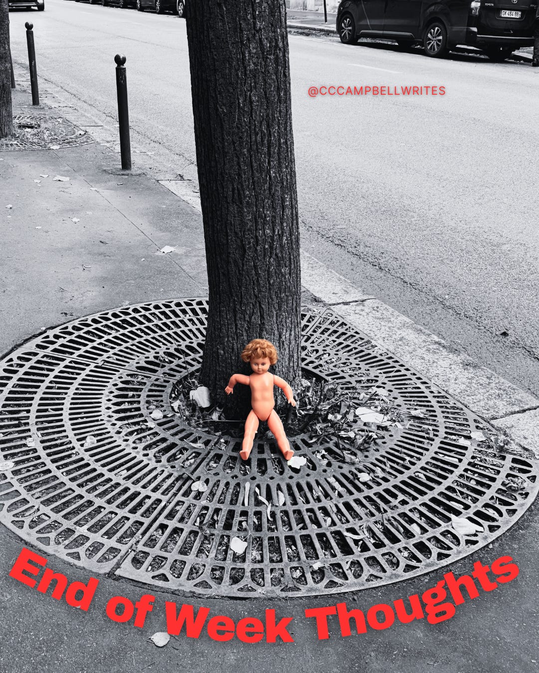 End of Week Thoughts 