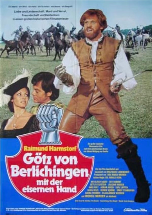 Poster for the 1979 German film Goetz von Berlichingen of the Iron Hand. A photo montage of Götz shaking his fist at the camera and a battle scene. The film logo features an illustration of the iron hand.