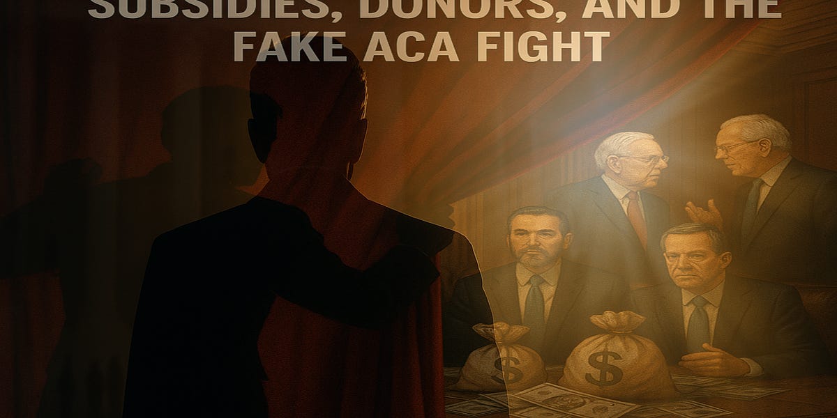 Behind the Shutdown Curtain: Subsidies, Donors, and the Fake ACA Fight
