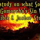 What Was THE Sin of Sodom and Gomorrah?