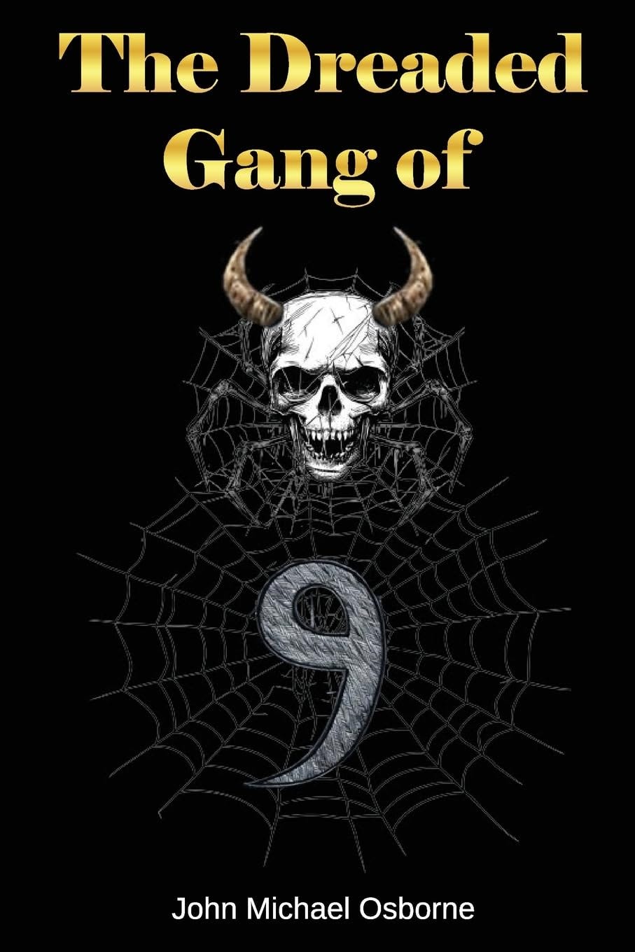 The Dreaded Gang of Nine: Osborne, John Michael: 9798330273249: Books -  Amazon.ca