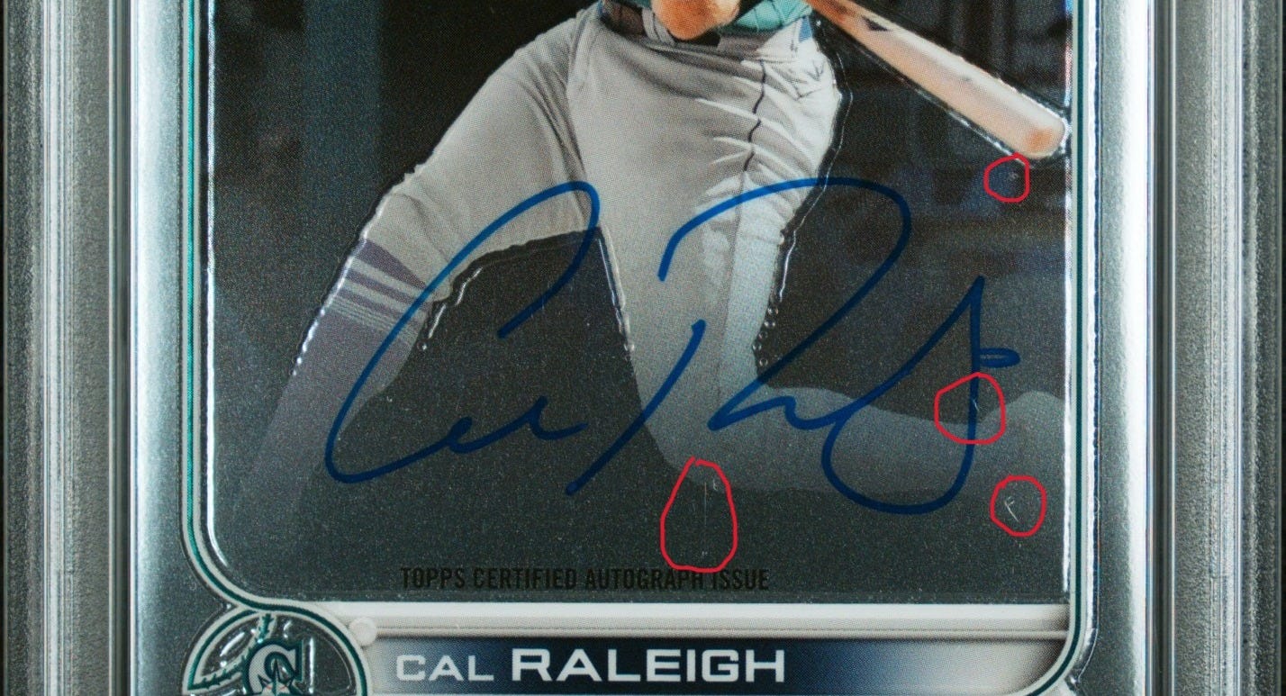Light scratches on 2022 Cal Raleigh Topps Chrome Rookie Auto PSA 10