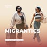 Migrantics
