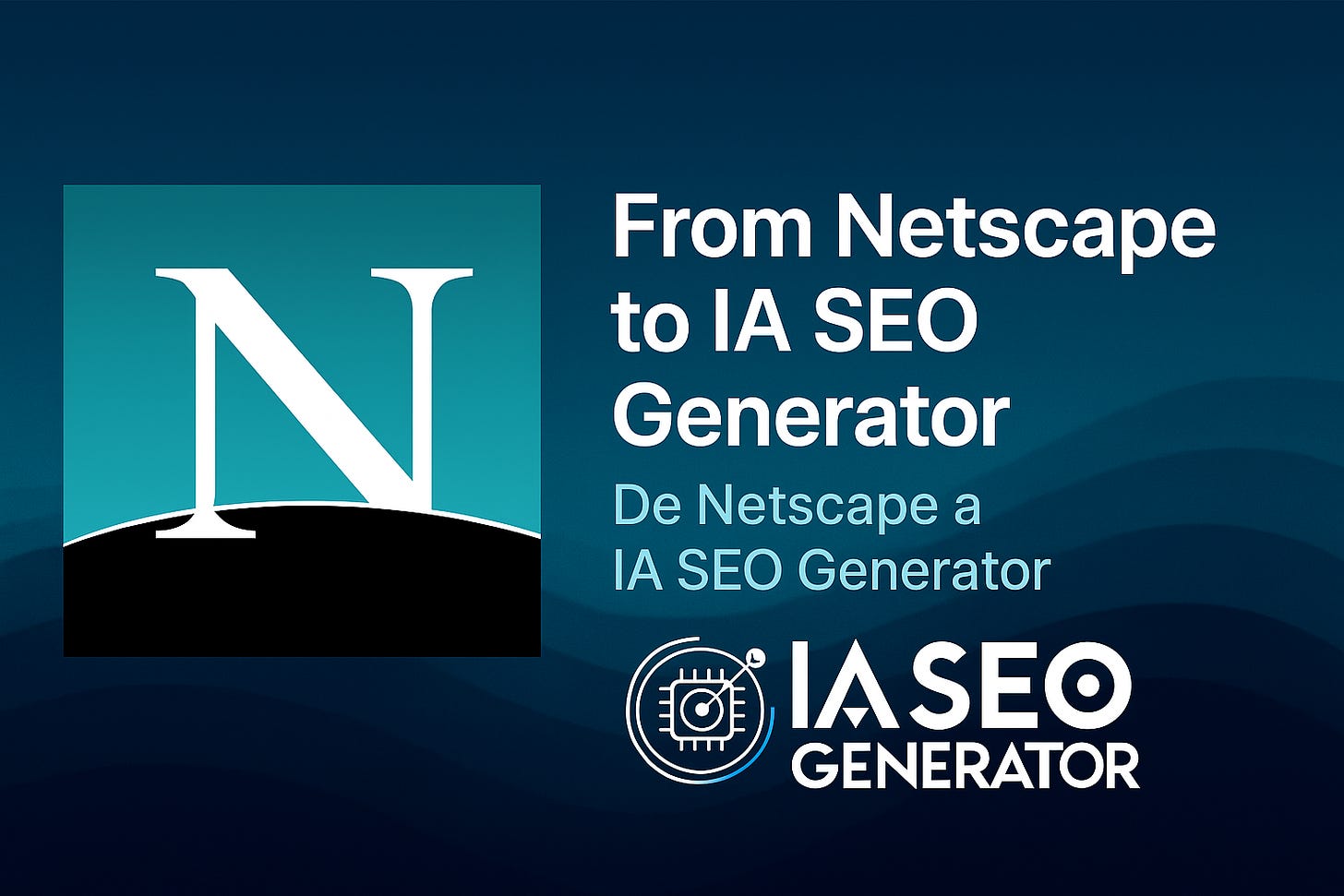 De Netscape a la IA: la nueva revolución digital