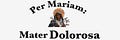 Per Mariam: Mater Dolorosa