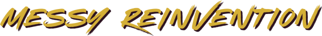 Messy Reinvention by Waymon Hudson